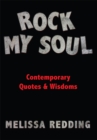 Image for Rock My Soul: Contemporary Quotes &amp; Wisdoms