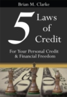 Image for 5 Laws of Credit: For Your Personal Credit and Financial Freedom