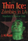 Image for Thin Ice: Zombies in La: Nowhere to Run or Hide