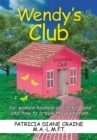 Image for Wendy&#39;s Club: ...For Women Hooked on &amp;quot;Peter Pans&amp;quot; and How to Break the Addiction