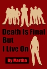 Image for Death Is Final but I Live On.