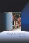 Image for Through the Small Door