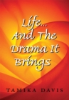Image for Life...And the Drama It Brings