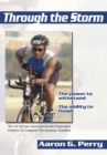 Image for Through the Storm: The Triumphant Story of History&#39;s 1St African-American Diabetic Ironman Triathlete