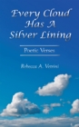 Image for Every Cloud Has a Silver Lining: Poetic Verses