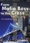 Image for From Mafia Boss to the Cross: An Autobiography