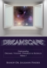 Image for Dreamscape: Understanding Dreams, Visions, Parables &amp; Riddles, Volume I