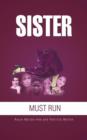 Image for Sister Must Run