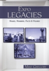 Image for Expo Legacies: Names, Numbers, Facts &amp; Figures