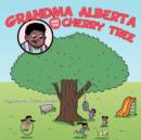 Image for Grandma Alberta and the Cherry Tree