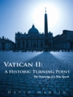 Image for Vatican Ii: a Historic Turning Point: The Dawning of a New Epoch