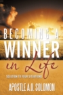 Image for Becoming a Winner in Life: Solution to Your Situations