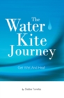 Image for Water Kite Journey: Get Wet and Heal!