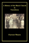 Image for History of the Black Church in Tuscaloosa