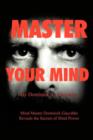 Image for Master Your Mind : Mind Master Dominick Giacobbe Reveals the Secrets of Mind Power