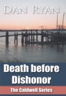 Image for Death Before Dishonor: The Caldwell Series
