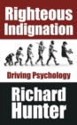 Image for Righteous Indignation: Driving Psychology