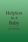 Image for Helpless As a Baby