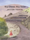 Image for Buy Cheap, Buy Twice: A Novel