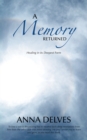 Image for Memory Returned: Healing in Its Deepest Form