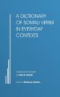 Image for A Dictionary of Somali Verbs in Everyday Contexts
