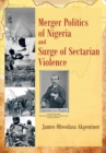 Image for Merger Politics of Nigeria and Surge of Sectarian Violence