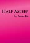 Image for Half Asleep