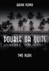 Image for Double or Quits: Two Plays