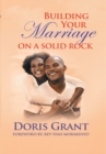 Image for Building Your Marriage on a Solid Rock