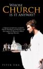 Image for Whose Church is it Anyway? : A Layman&#39;s Perspective on Popular Church Teachings and Practices and Their Impact on Revival in Black Majority Churches.