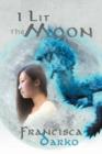 Image for I Lit the Moon