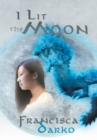 Image for I Lit the Moon