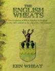 Image for THE English Wheats : The Evolution of Wheat Families in England from the 14th Century to the End of the 19th Century