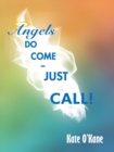 Image for Angels Do Come - Just Call!