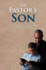 Image for The Pastor&#39;s Son : Real Life Stories and Lessons from A Church Pastor&#39;s Son