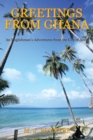 Image for Greetings from Ghana: An Englishman&#39;s Adventures from the City of Accra
