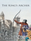Image for King&#39;s Archer: A Medieval Adventure of the Wars of the Roses