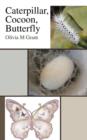 Image for Caterpillar, Cocoon, Butterfly
