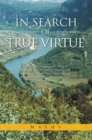 Image for In Search of True Virtue.