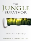 Image for Jungle Survivor: A Thriller About the African Jungle