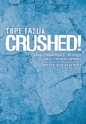 Image for Crushed!: Navigating Africa&#39;S Tortuous Quest for Development - Myths and Realities