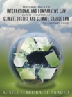 Image for The challenge of international and comparative law in the context of climate justice and climate change law: post Copenhagen scenario