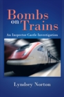 Image for Bombs on Trains: An Inspector Castle Investigation