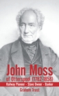 Image for John Moss of Otterspool (1782-1858): railway pioneer, slave owner, banker
