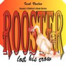 Image for Rooster Lost His Crow