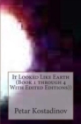 Image for It Looked Like Earth (Book 1 through 4 With Edited Editions))