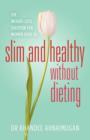 Image for Slim and Healthy Without Dieting : The Weight Loss Solution for Women over 40