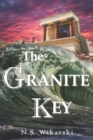 Image for The Granite Key : Arkana Archaeology Mystery Thriller Series #1