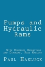 Image for Pumps and Hydraulic Rams - With Numerous Engravings and Diagrams, Paul Hasluck