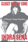 Image for Closet Full of Coke : A Diary of a Teenage Drug Queen